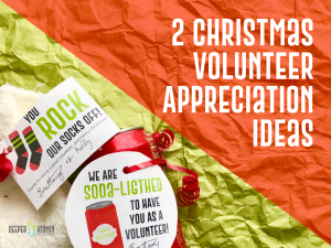 Volunteer Appreciation Printables – Deeper KidMin