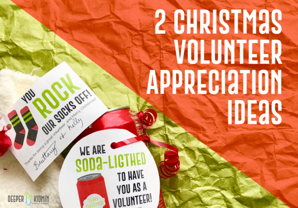 2 Christmas Volunteer Appreciation Ideas – Deeper KidMin