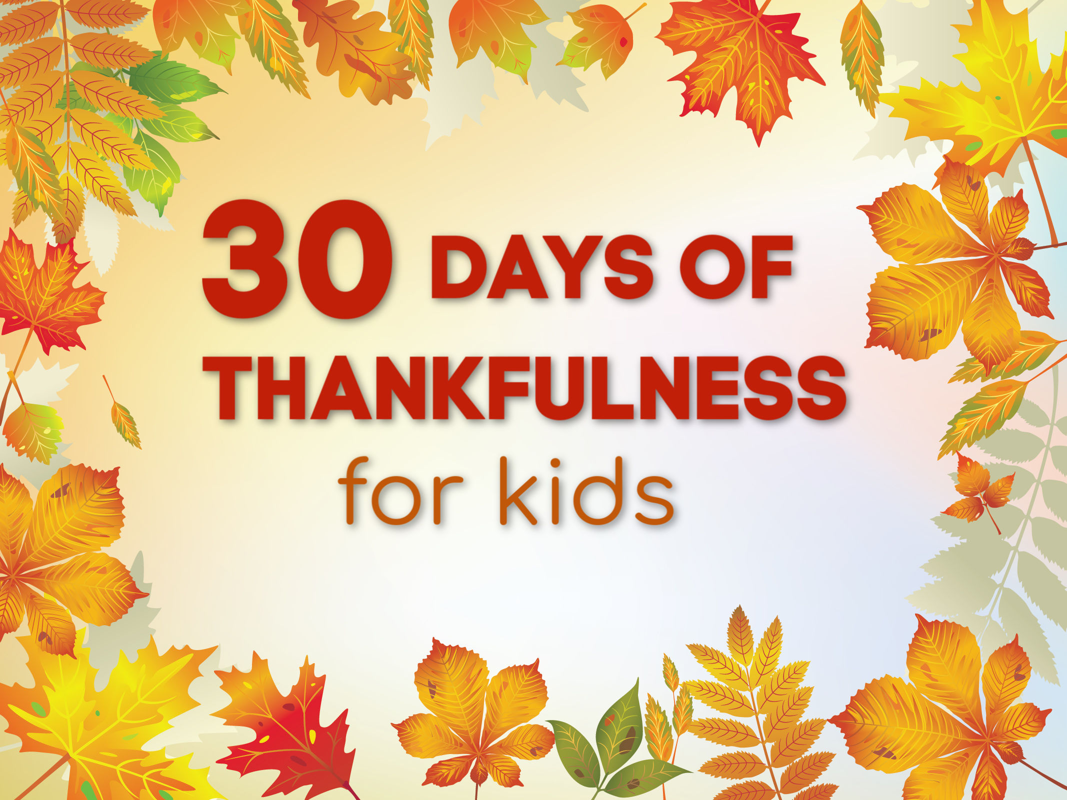30 Days Of Thankfulness For Kids – Deeper Kidmin