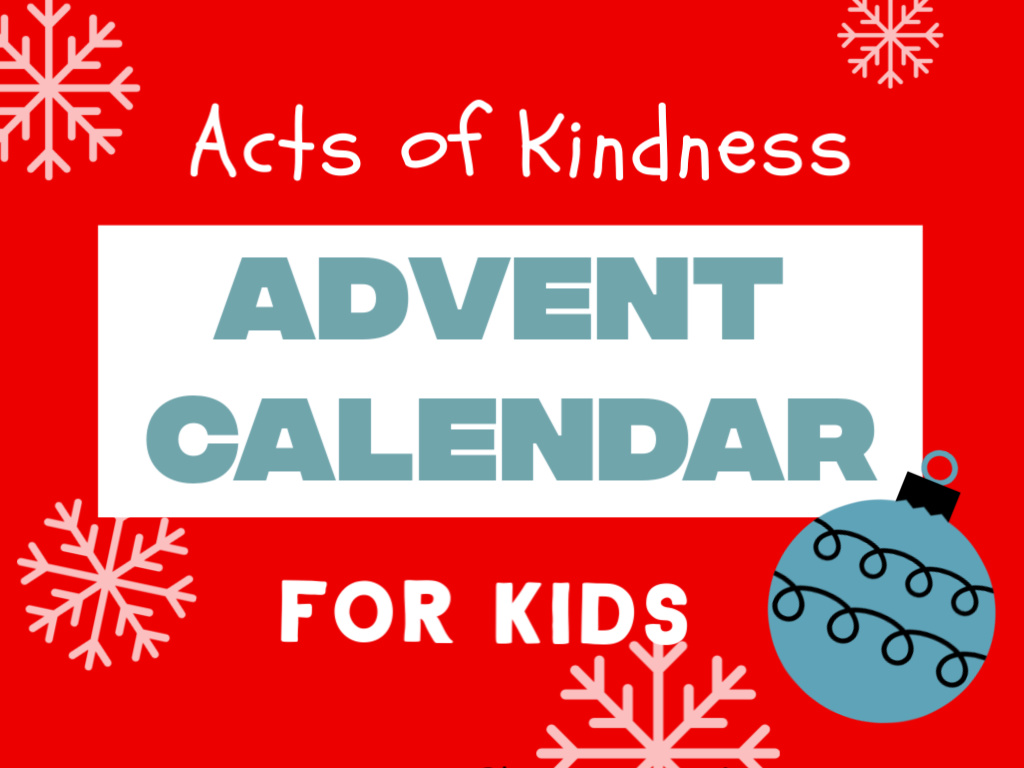 Acts Of Kindness Advent Calendar For Kids Deeper KidMin Acts Of Kindness Advent Calendar For Kids Deeper KidMin