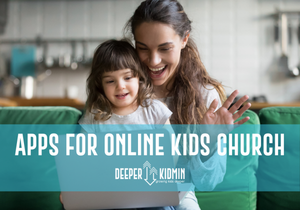 apps-for-online-kids-church-deeper-kidmin