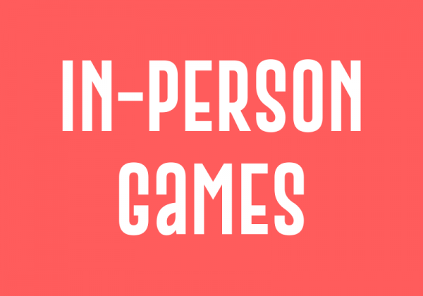 In-Person Games