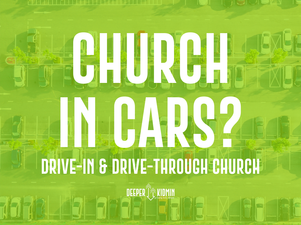 Church in Cars? Drive In and Drive Through Church – Deeper KidMin