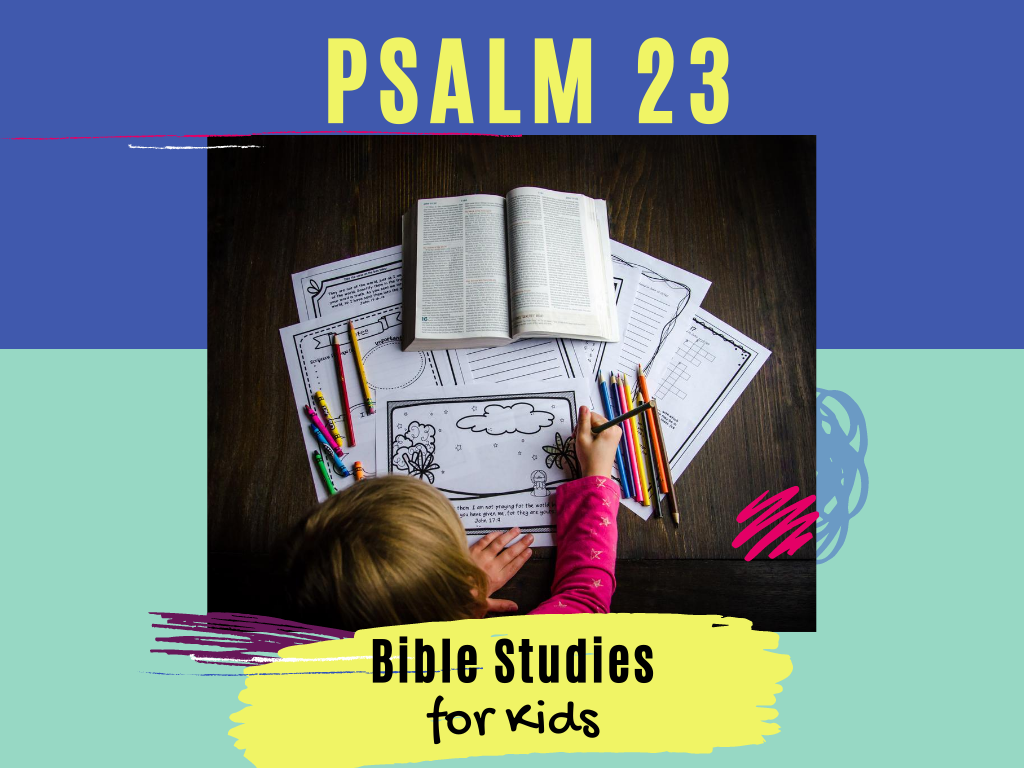 bible-studies-for-kids-psalm-23-deeper-kidmin