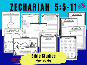 Bible Studies for Kids – Zechariah 5:5-11 – Deeper KidMin