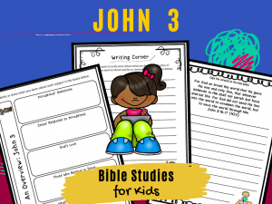 Bible Studies for Kids – John 3 – Deeper KidMin