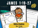 Bible Studies For Kids – James 1:19-27 – Deeper KidMin