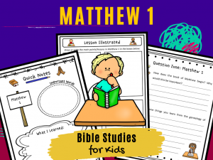 Bible Studies for Kids – Matthew 1 – Deeper KidMin