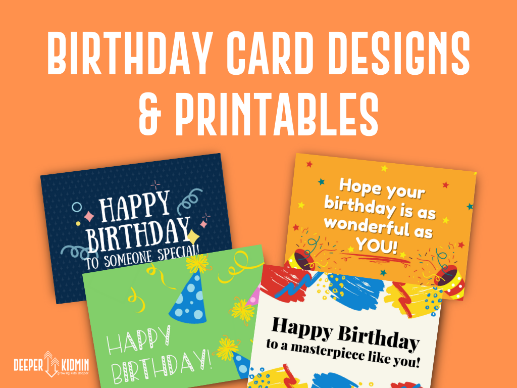 Birthday Card Designs + Printables – Deeper KidMin