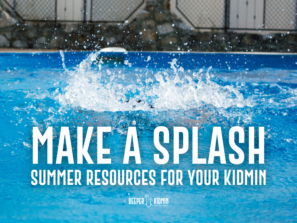 Make a Splash with these Summer Resources for your KidMin!