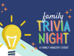 Family Trivia Night Event – Deeper KidMin