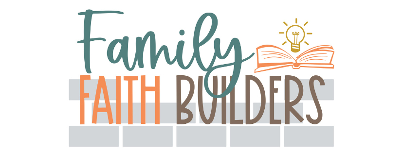 Family Faith Builders | Vanessa Myers