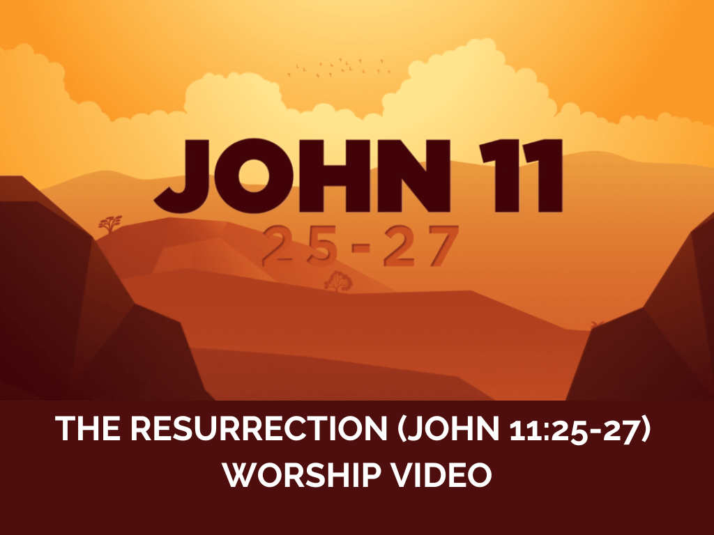 The Resurrection (John 11:25-27) Worship Video – Deeper KidMin