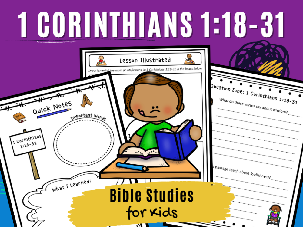 Bible Studies For Kids – 1 Corinthians 1:18-31 – Deeper Kidmin