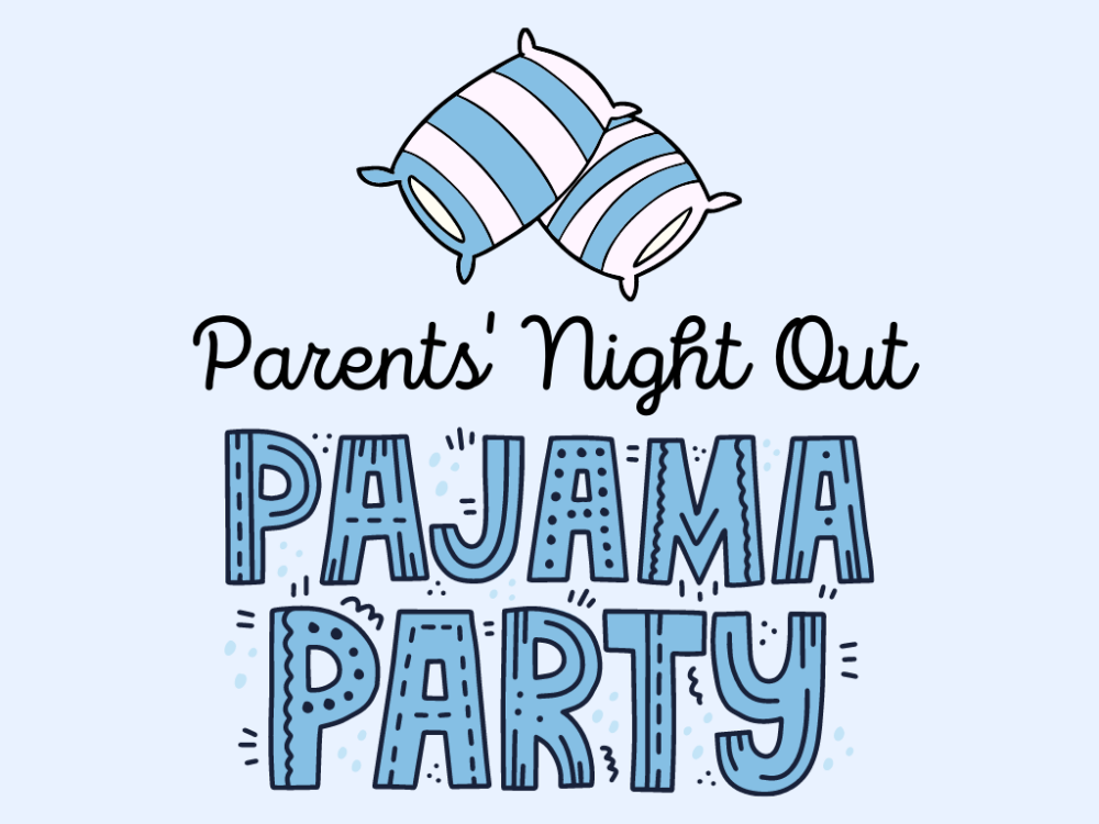 Parents’ Night Out: Pajama Party – Deeper KidMin