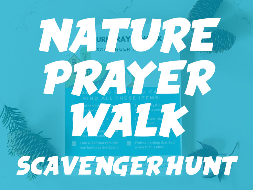 Nature Prayer Walk Scavenger Hunt Printable – Deeper KidMin