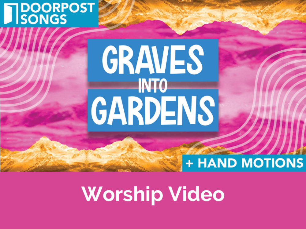 Graves Into Gardens – Worship Video – Deeper KidMin