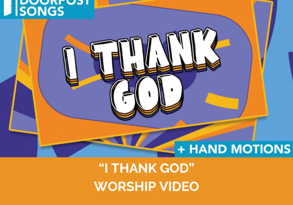 I Thank God Worship Videos