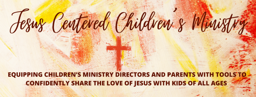 Jesus Centered Children's Ministry