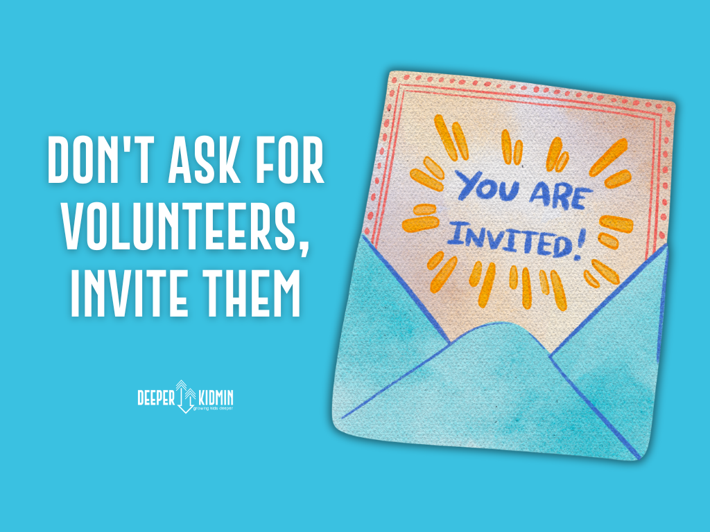 Don't Ask For Volunteers, Invite Them