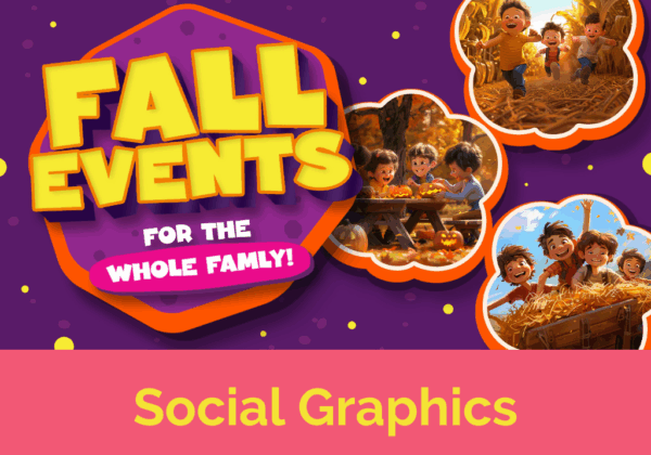 Fall Events - For the Whole Family: Social Media Graphics
