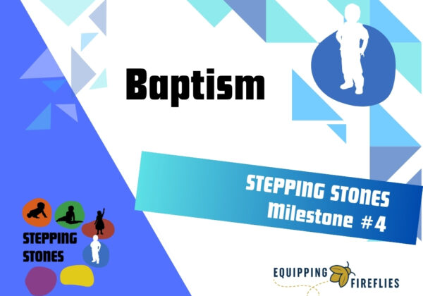 Baptism Milestone Class - Stepping Stone #4