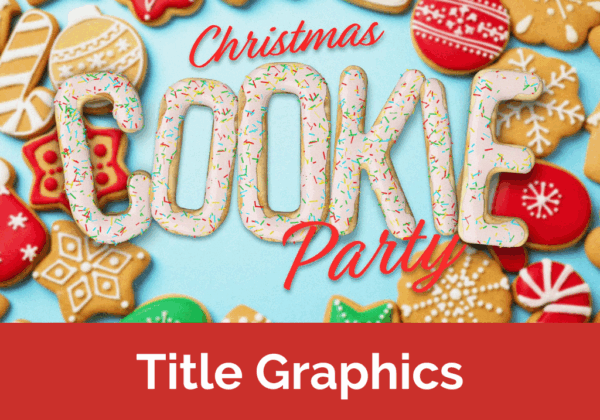 Christmas Cookie Party: Title Graphics