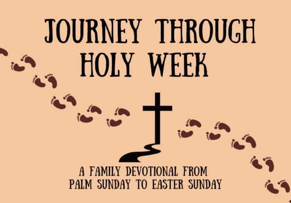 Journey Through Holy Week Family Devotion