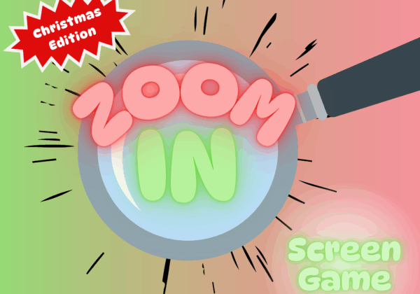 Zoom In Screen Game (Christmas Edition)