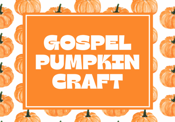 Gospel Pumpkin Craft