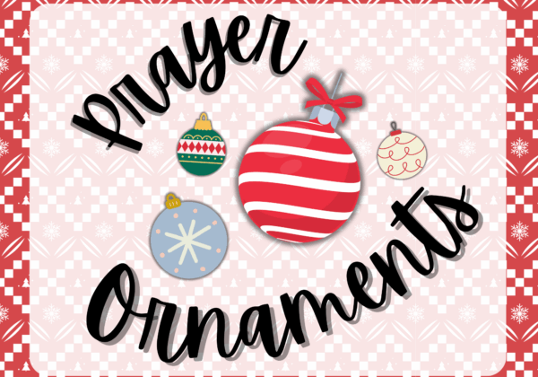 Prayer Ornaments: Family Prayer Challenge