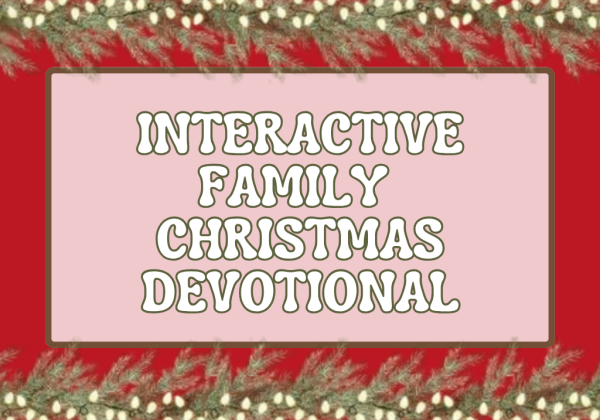 7 Interactive Family Christmas Devotionals