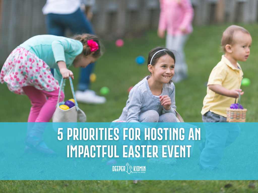 5 Priorities for Hosting an Impactful Easter Event