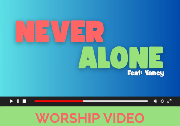 Never Alone - Lyric Video