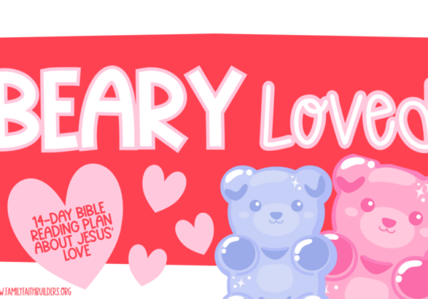 Beary Loved: Valentine's Bible Reading Plan