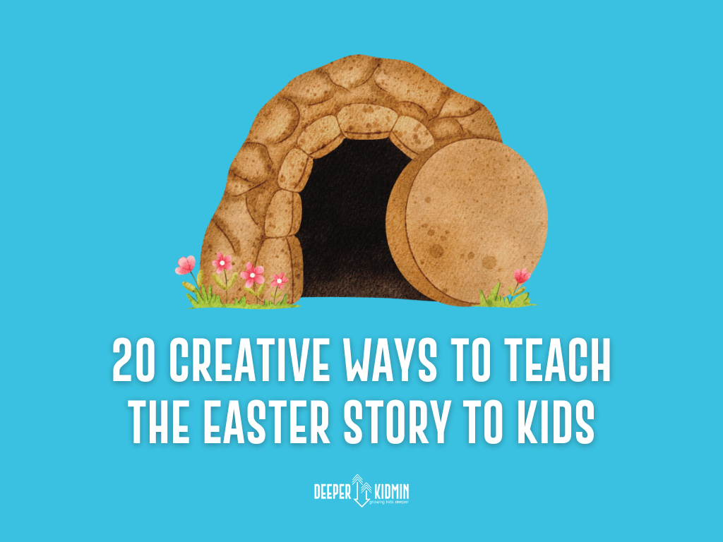 20 Creative Ways to Teach the Easter Story to Kids