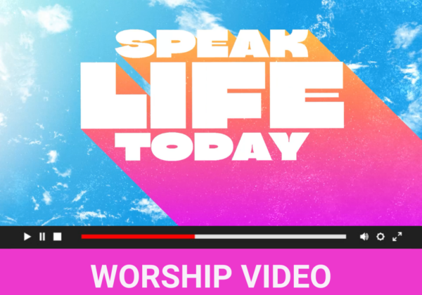 Speak Life Today - Lyric Video