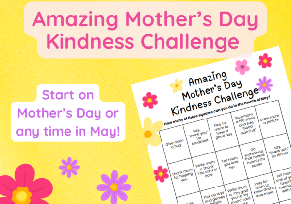 Amazing Mother’s Day Kindness Challenge