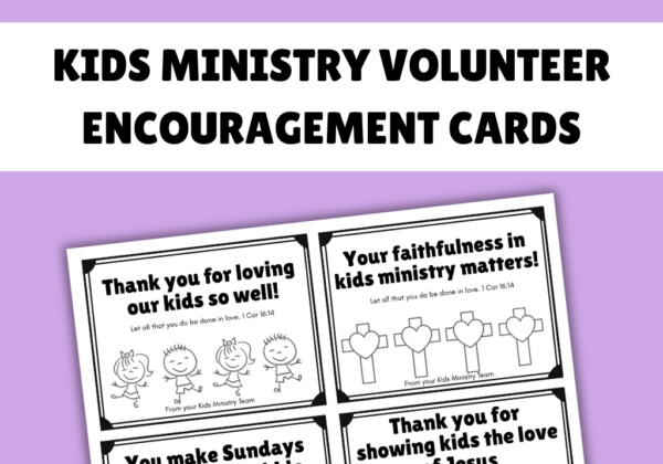 Kids Ministry Volunteer Encouragement Cards
