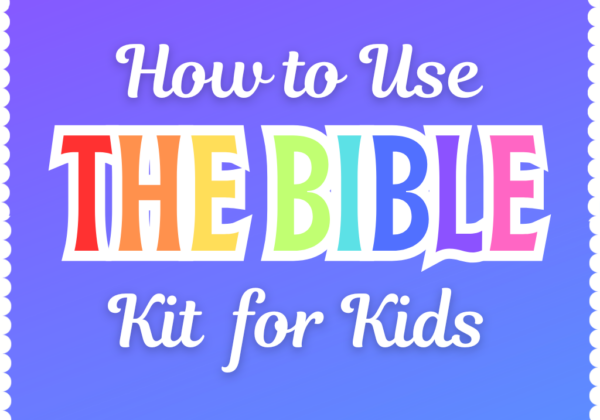 "How To Use the Bible" Kit for Kids