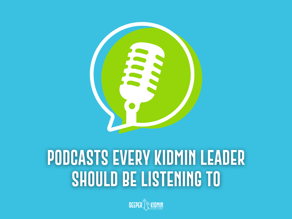 Podcasts Every Kidmin Leader Should Be Listening To