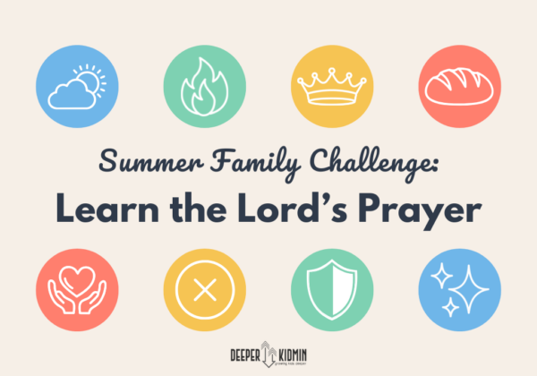 Learn the Lord's Prayer Summer Family Challenge