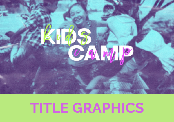 Kids Camp Sign Ups: Title Graphics