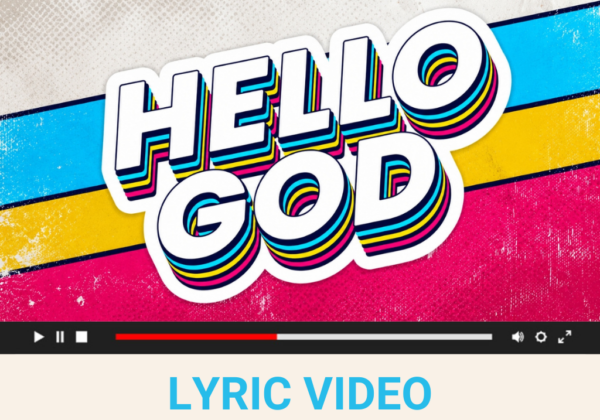 Hello God - Lyric Video