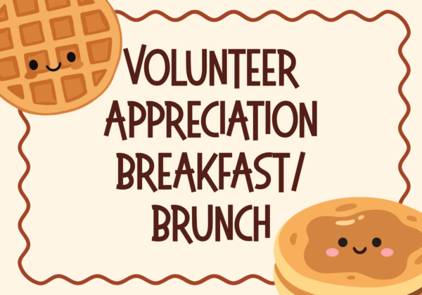 Volunteer Appreciation Breakfast/Brunch