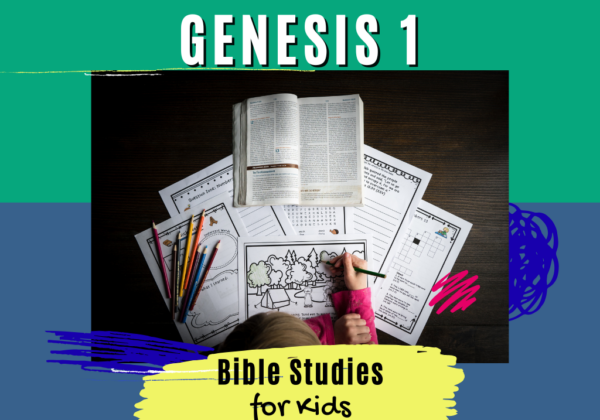 Bible Studies for Kids - Genesis 1