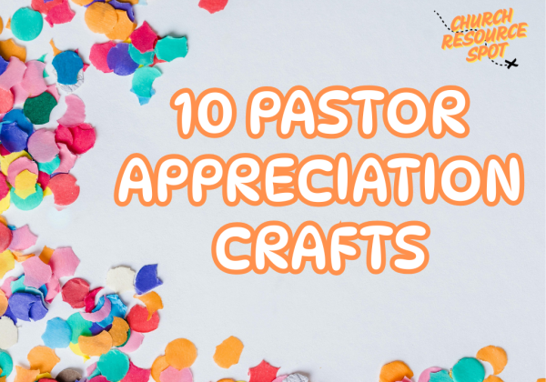 10 Pastor Appreciation Crafts For Kids