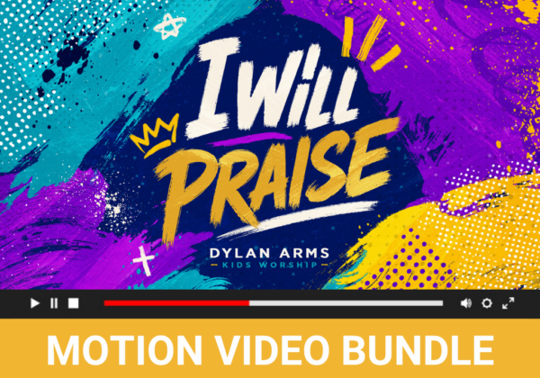 I Will Praise – 5-Song Lyric + Motion Video Bundle