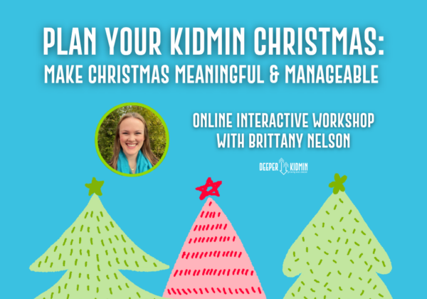 Plan Your KidMin Christmas: Make December Meaningful & Manageable Online Interactive Workshop (October 1, 2026)